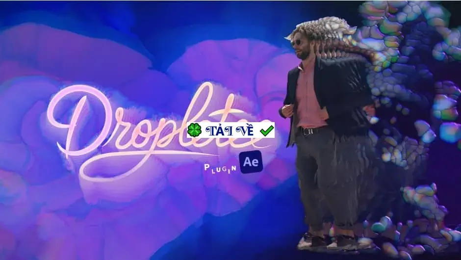 Download Aescripts Dropletee v1.0.10 tạo hiệu ứng biến dạng lỏng