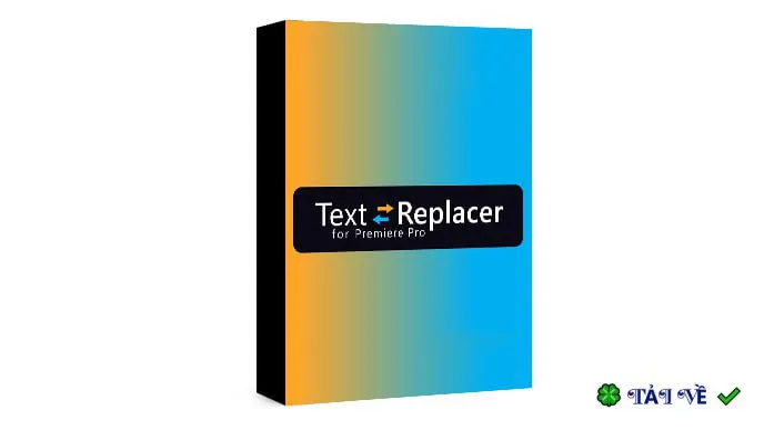 Thay thế văn bản nhanh chóng Aescripts Text Replacer for Premiere Pro