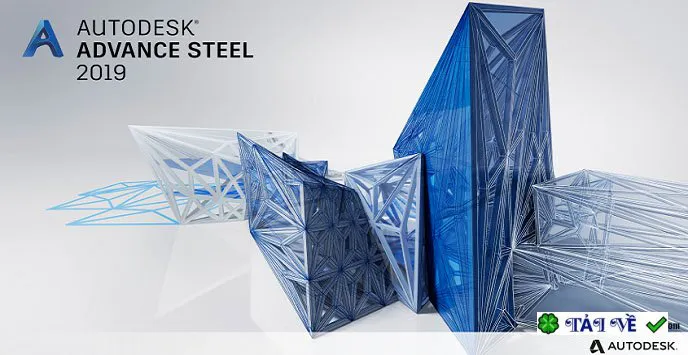 Download Autodesk Advance Steel 2019 – Thiết kế kết cấu thép 3D