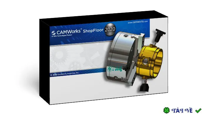 CAMWorks ShopFloor 2020 – Giải pháp gia công CNC toàn diện