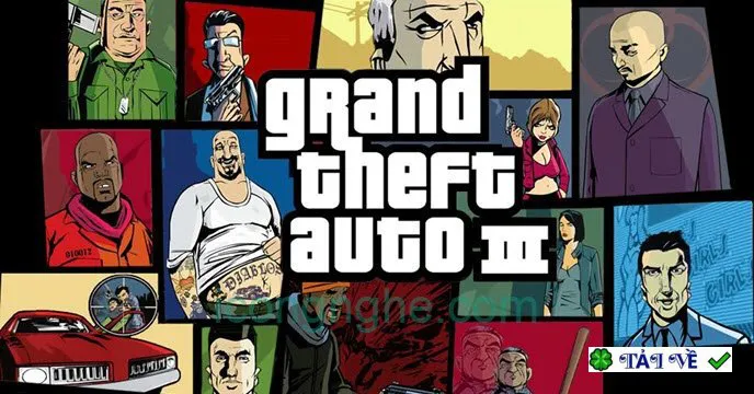 Khám phá Grand Theft Auto III: GTA 3 Phiên Bản Việt Hóa
