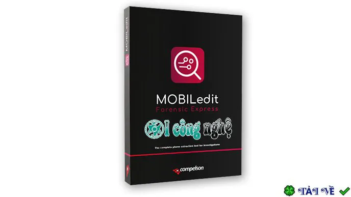 Download MOBILedit Forensic Express – Phân tích dữ liệu di động chuyên sâu