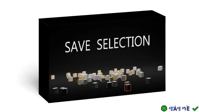 Save Selection v2.0 Blender: Lưu đối tượng đã chọn tự động