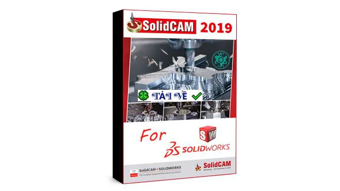 SolidCAM 2019 for SolidWorks Công cụ lập trình CAM mạnh mẽ