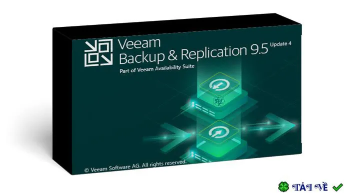 Download Veeam Backup & Replication – Giải pháp sao lưu toàn diện