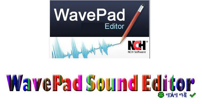 Download WavePad Sound Editor Full Cr4ck – Tạo và chỉnh sửa nhạc