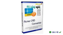 Download Acme CAD Converter 2019 – Chỉnh sửa & Chuyển đổi CAD