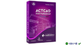 Download ActCAD 2020 – Giải pháp thiết kế 2D/3D