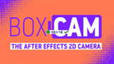 Tải ngay Aescripts Boxcam 2.8 bản mới nhất