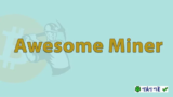 Awesome Miner Ultimate 11.1.7: Tối ưu hóa hiệu suất khai thác