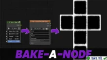 Bake A Node 4.4.0 for Blender: Sở hữu ngay bản mới nhất