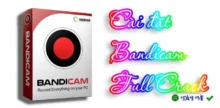 Tải Bandicam 2025 – Quay màn hình chuyên nghiệp