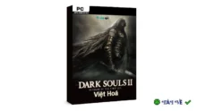 Dark Souls 2: Chinh phục thử thách trong thế giới tăm tối