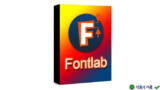 Download FontLab 8 – Tạo và chỉnh sửa font chữ chuyên nghiệp