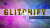 Cinema Spice Glitchify 1.0.0: Hiệu ứng Glitch đỉnh cao AE