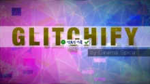 Cinema Spice Glitchify 1.0.0: Hiệu ứng Glitch đỉnh cao AE