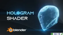 Hologram Effect Shader for Blender: Tạo hiệu ứng 3D hologram
