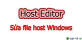Download Hosts Editor – Công cụ quản lý host Windows
