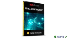 Red Giant Knoll Light Factory 3 – Plugin hiệu ứng ánh sáng