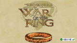 Lord Of The Rings War Of The Ring: Tải Game Chiến Tranh Nhẫn Full