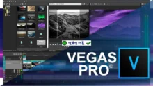 Download Magix Vegas Pro 16 – Nâng tầm video của bạn