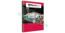 Download MasterCam 2019 – Giải pháp CAD/CAM toàn diện cho sản xuất