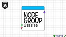 Node Group Utilities v2.0: Tối ưu hóa node group Blender