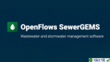 OpenFlows SewerGEMS 2024: Giải pháp thoát nước mới nhất