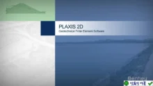 PLAXIS 2D 3D 2024.2: Phần mềm mô phỏng địa kỹ thuật