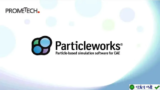 Prometech ParticleWorks 8.0: Giải pháp mô phỏng hạt tiên tiến