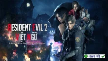 Tải Resident Evil 2 Remake Việt Hóa – Trải Nghiệm Kinh Dị