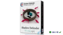 Shadow Defender – Bảo vệ & Khôi phục Hệ thống