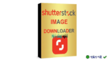Tải Shutterstock PRO 2021 ShutterStock Images Downloader PRO 2021
