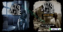 Tải This War of Mine Việt Hoá – Sinh tồn, đạo đức và những lựa chọn khó khăn