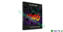 Download Titler Pro 6 – Tạo tiêu đề video chuyên nghiệp