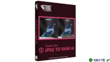 Topaz JPEG to RAW AI: Chuyển đổi JPEG sang RAW bằng AI