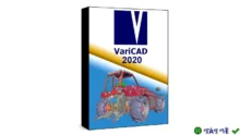 VariCAD 2020: Phần mềm thiết kế 3D chuyên nghiệp