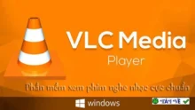 Download VLC Media Player 2025 – Trình phát đa năng, miễn phí
