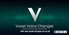 Voxal Voice Changer – Thay đổi giọng nói theo ý muốn